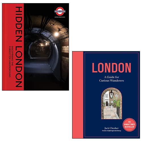 London A Guide for Curious Wanderers, Hidden London Discovering the