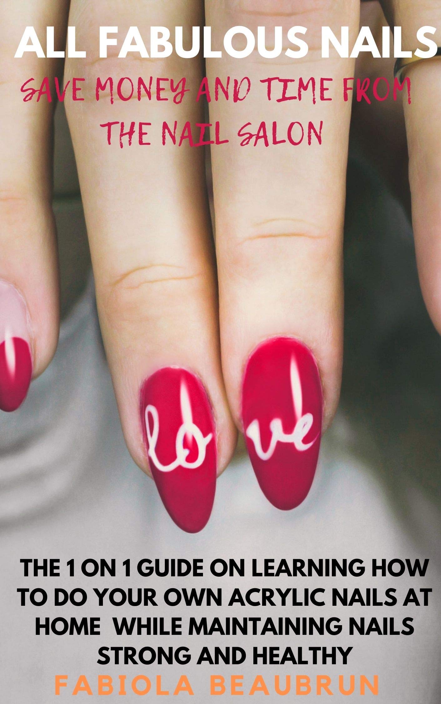 all fabulous nails THE 1 ON 1 GUIDE ON LEARNING HOW TO DO YOUR OWN