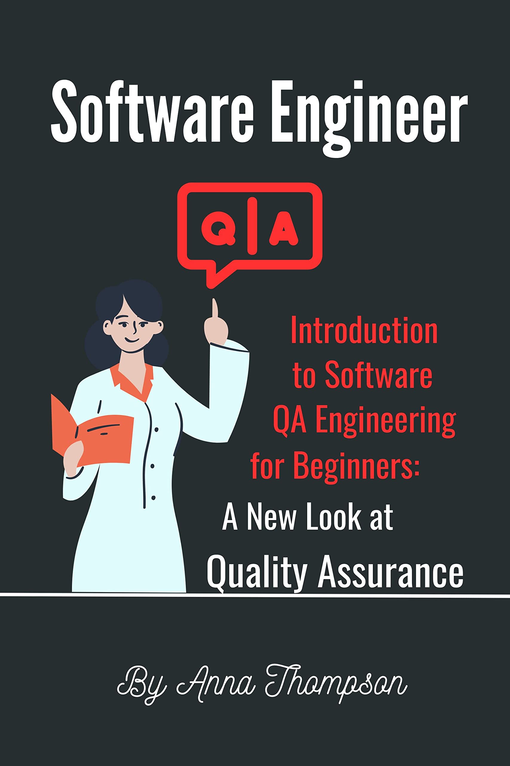 Software QA Engineer Introduction to Software QA Engineering For
