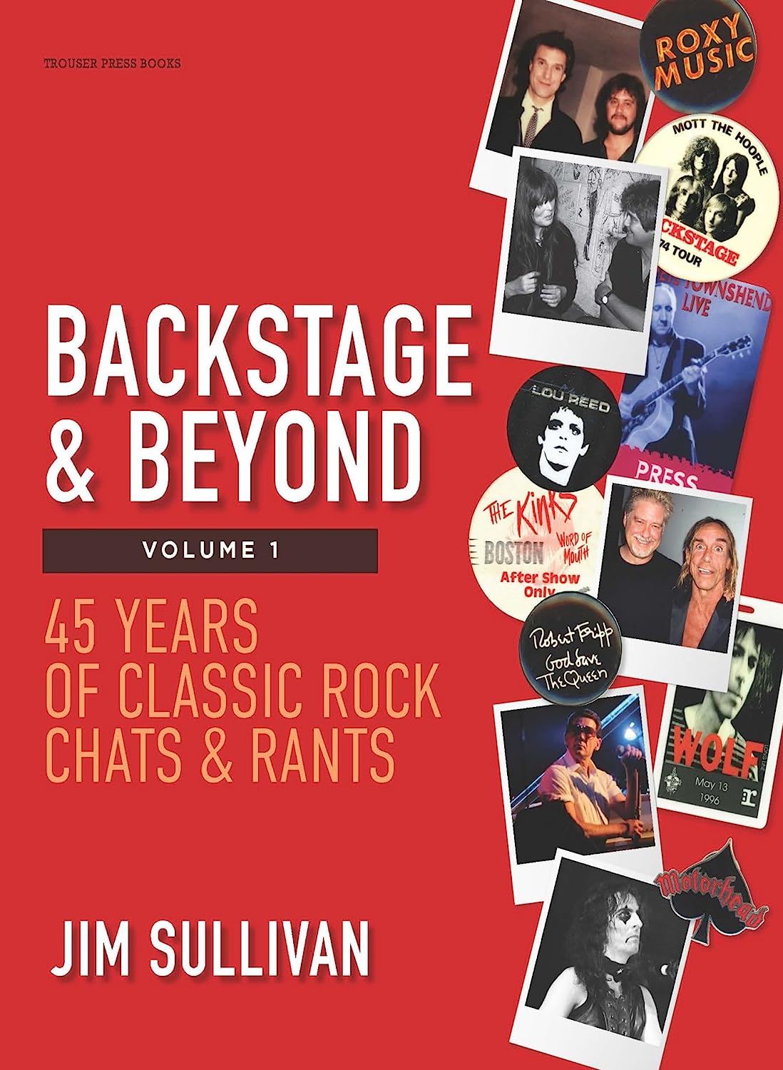 Backstage & Beyond Vol. 1: 45 Years of Classic Rock Chats & Rants