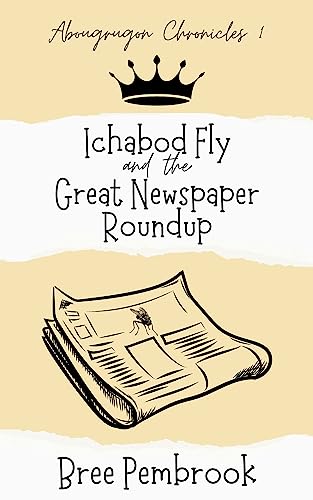 Ichabod Fly and the Great Newspaper Roundup