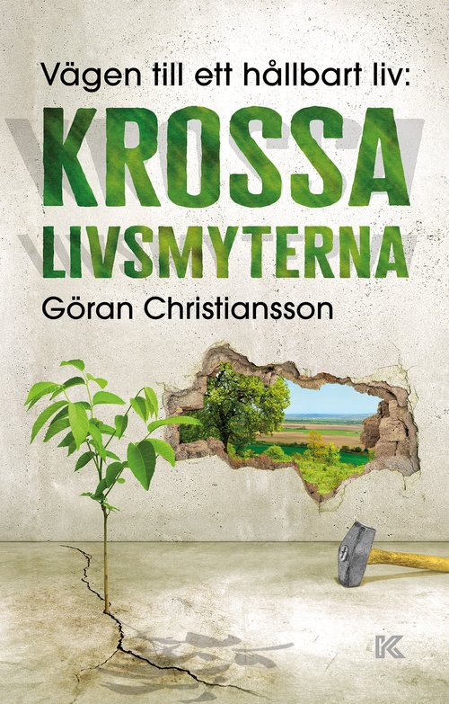Vägen till ett hållbart liv: Krossa livsmyterna