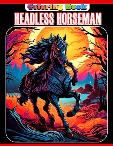 Headless Horseman Coloring Book: Sleepy Hollow Coloring Pages For
