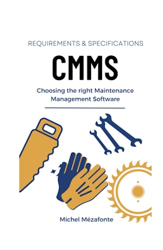 CMMS Requirements and Specifications: Choosing the right Maintenance ...