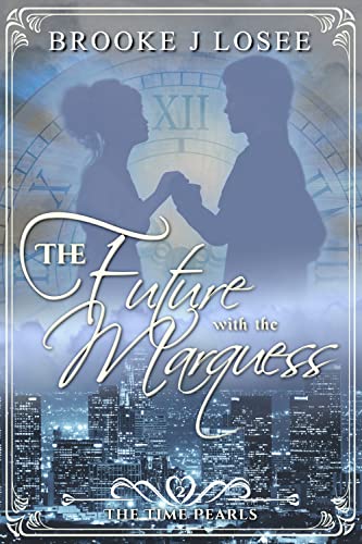 The Future With the Marquess
