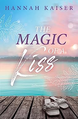 The magic of a kiss