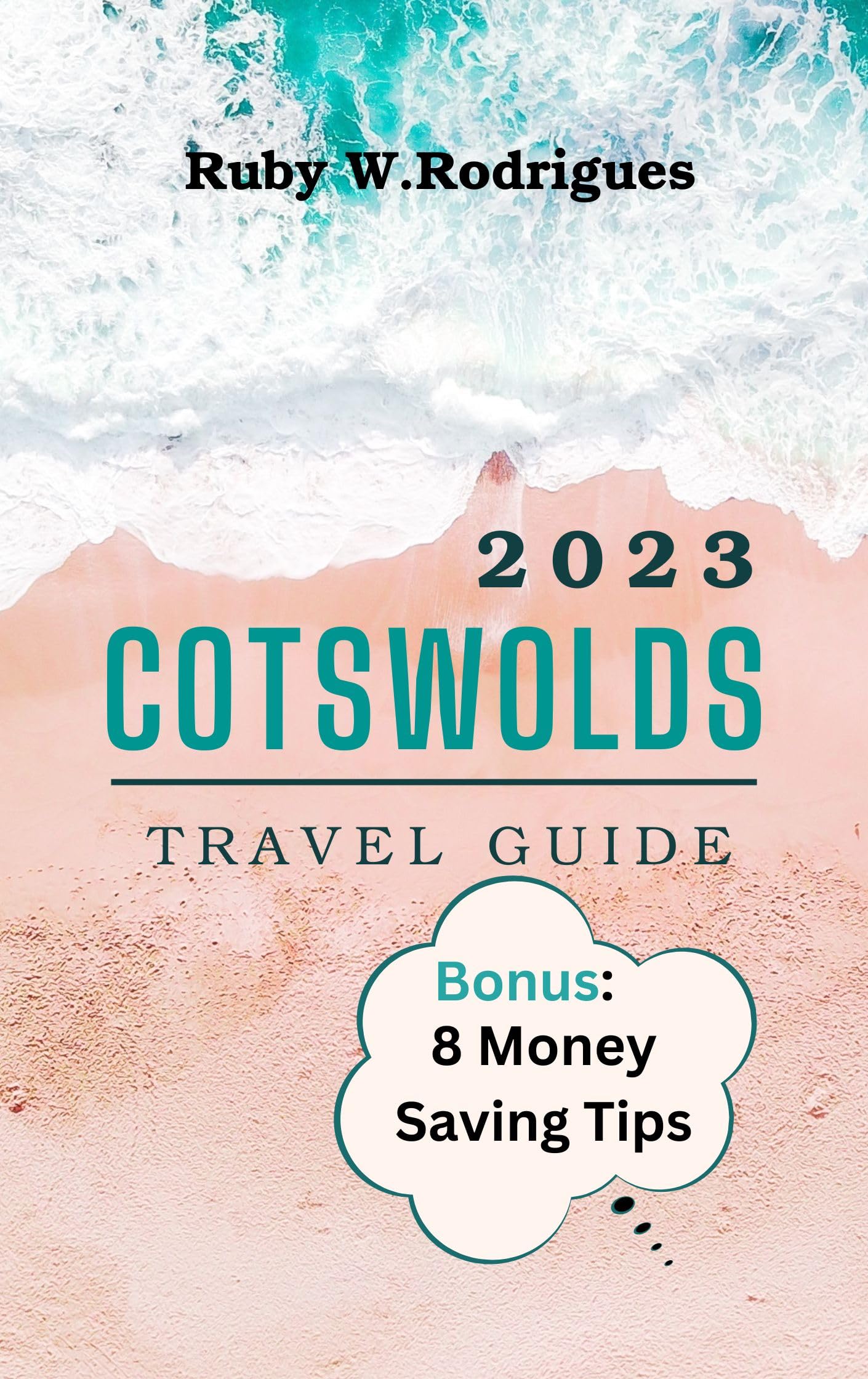 Cotswolds Travel Guide 2023: Updated pocket guide to the enchanting ...