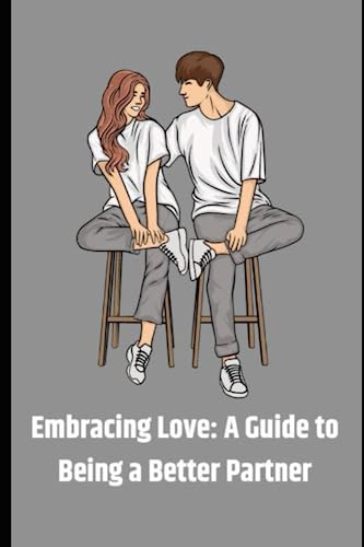 How To Be A Better Partner? | 8 Ways To Be a Better Partner, According ...