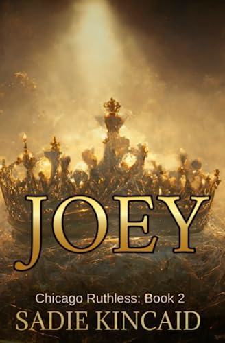 Joey (Chicago Ruthless #2)