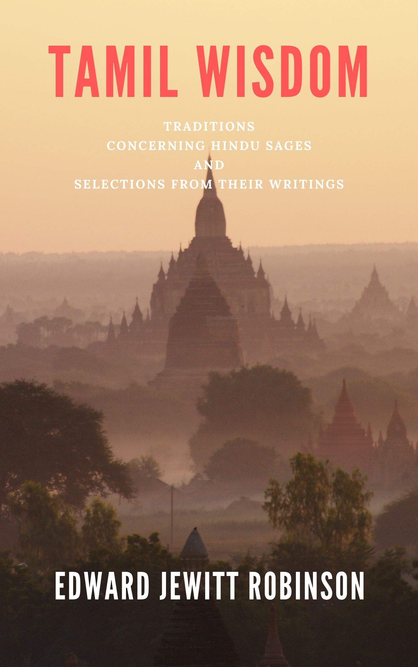 Tamil Wisdom Traditions Concerning Hindu Sages, and Selections from