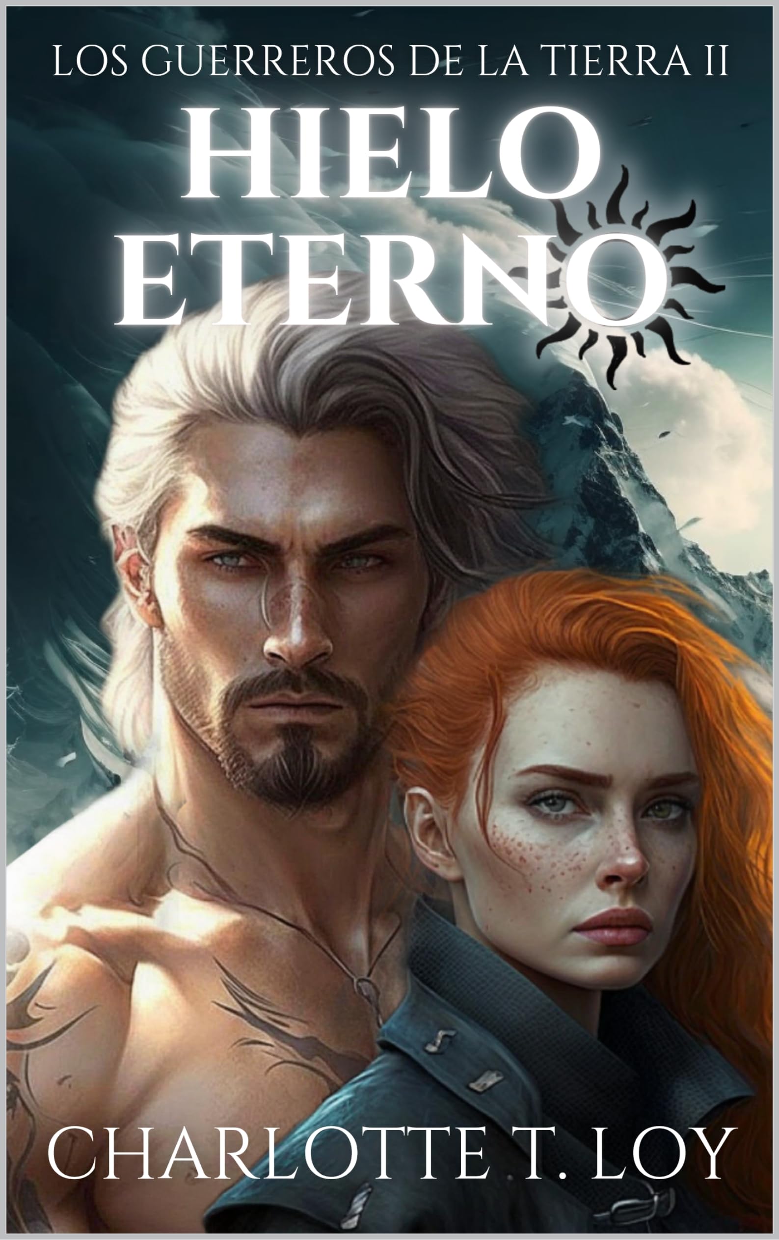 HIELO ETERNO: LOS GUERREROS DE LA TIERRA II