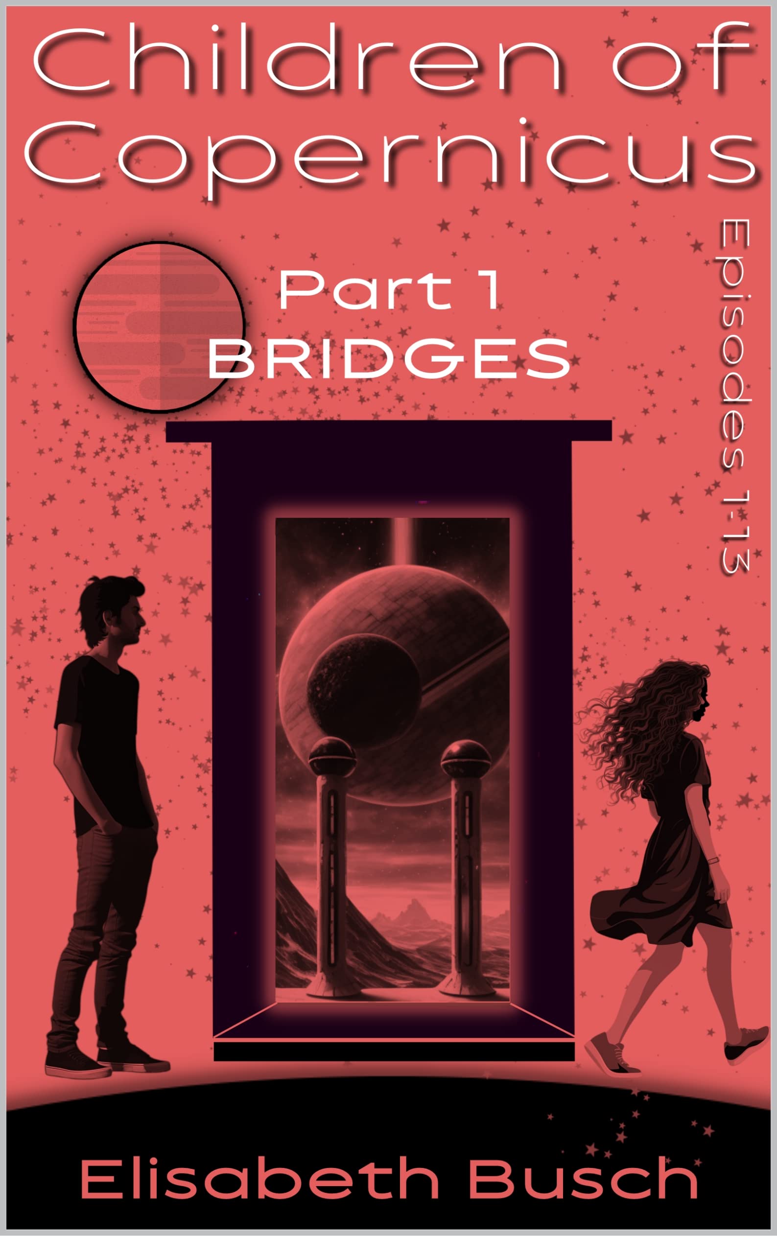 Children of Copernicus: Episodes 1-13