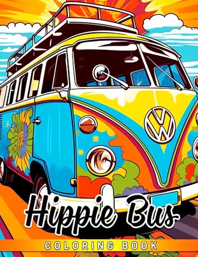 Hippie Bus Coloring Book: Peace, Love and Happiness Coloring Pages With