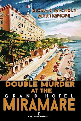 Double Murder at the Grand Hotel Miramare: An Inspector Berté Investigation
