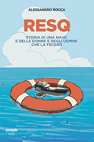 ResQ: Storia di una nave e delle donne e degli uomini che la fecero