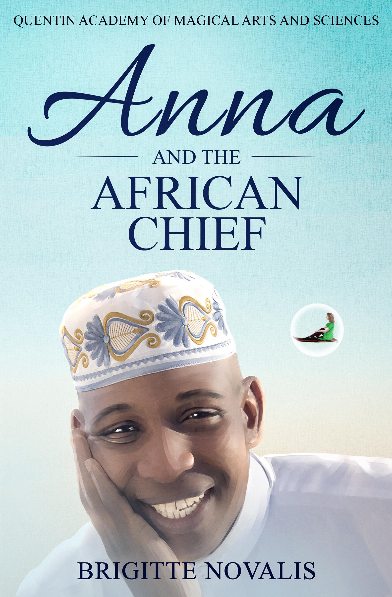 Anna and the African Chief (A YA Coming of Age Fantasy