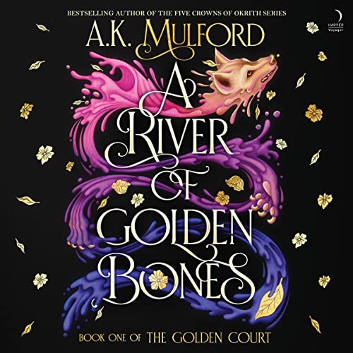 A River of Golden Bones (Golden Court, #1)