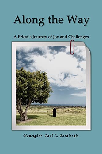 Along The Way: A Priest's Journey of Joys and Challenges
