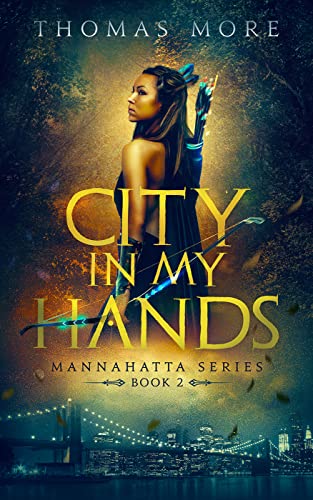 City In My Hands: Mannahatta Series Book 2