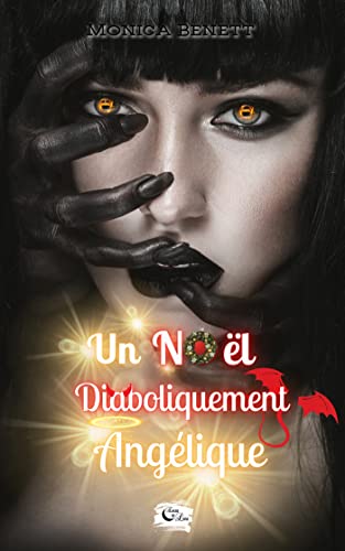 Un Noël Diaboliquement Angélique (Angéliquement diabolique t. 1)
