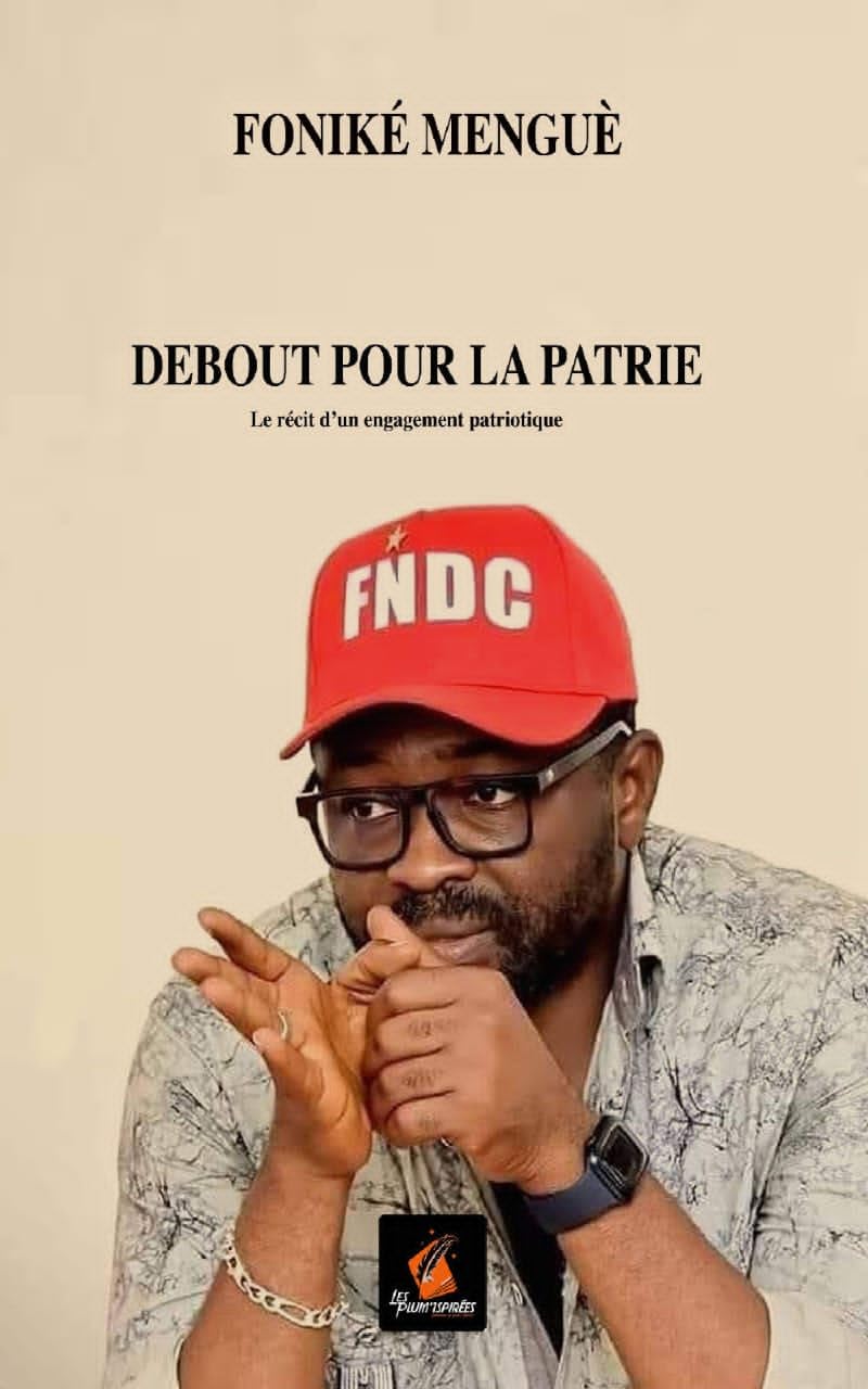 DEBOUT POUR LA PATRIE (French Edition) by Oumar Sylla Foniké Menguè