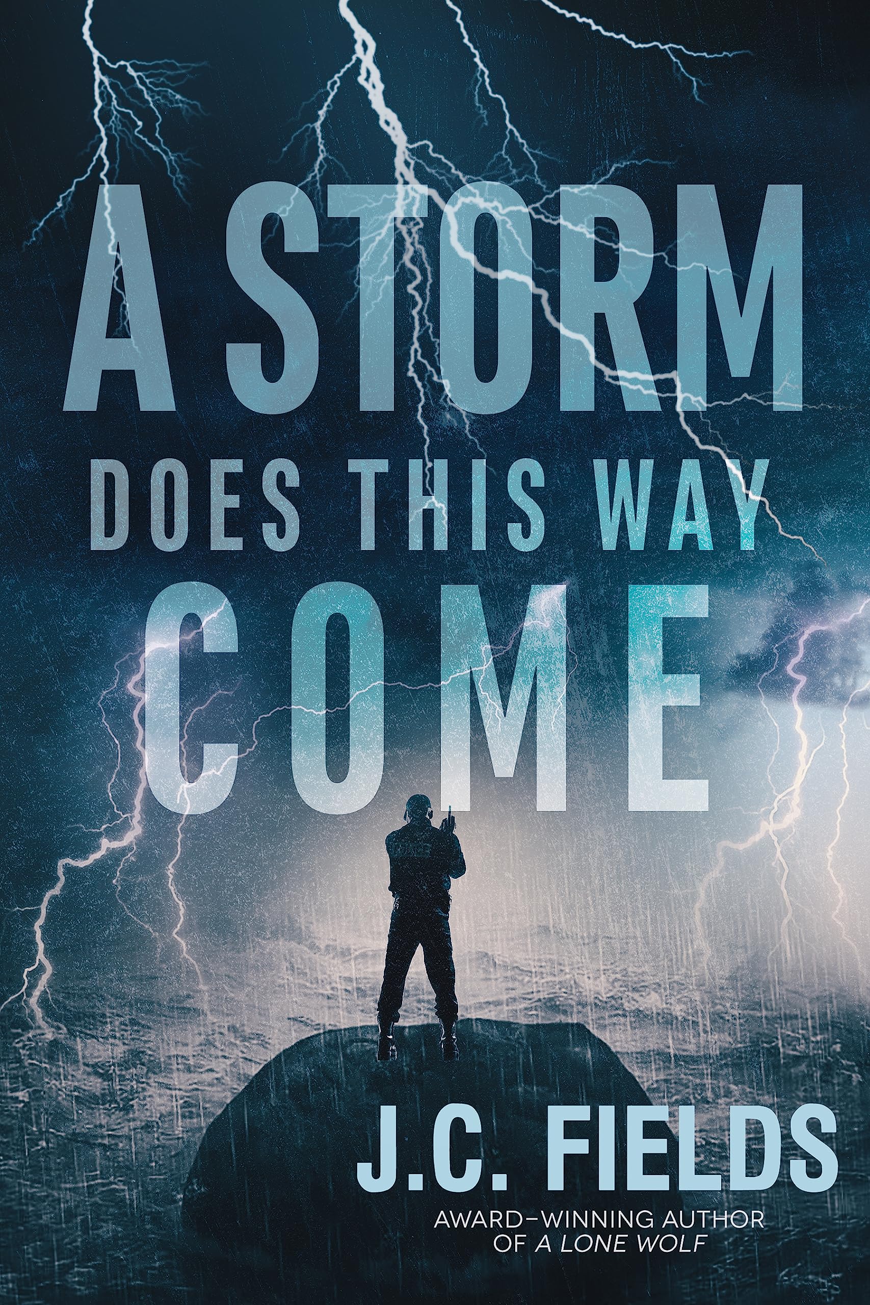 A Storm Does This Way Come: A Grieving Marshal and His Dog on a Relentless Hunt for Justice.