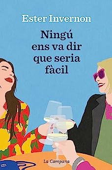 Ningú ens va dir que seria fàcil