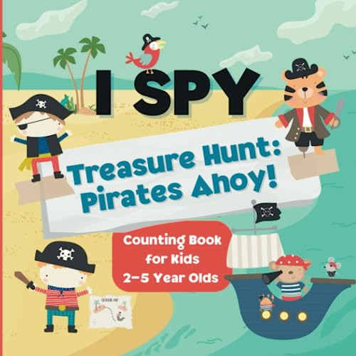 I Spy Treasure Hunt Pirates Ahoy! Counting Book for Kids Ages 25