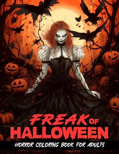 Freak Of Horror Coloring Book: Horror Coloring Book for Adults Features ...