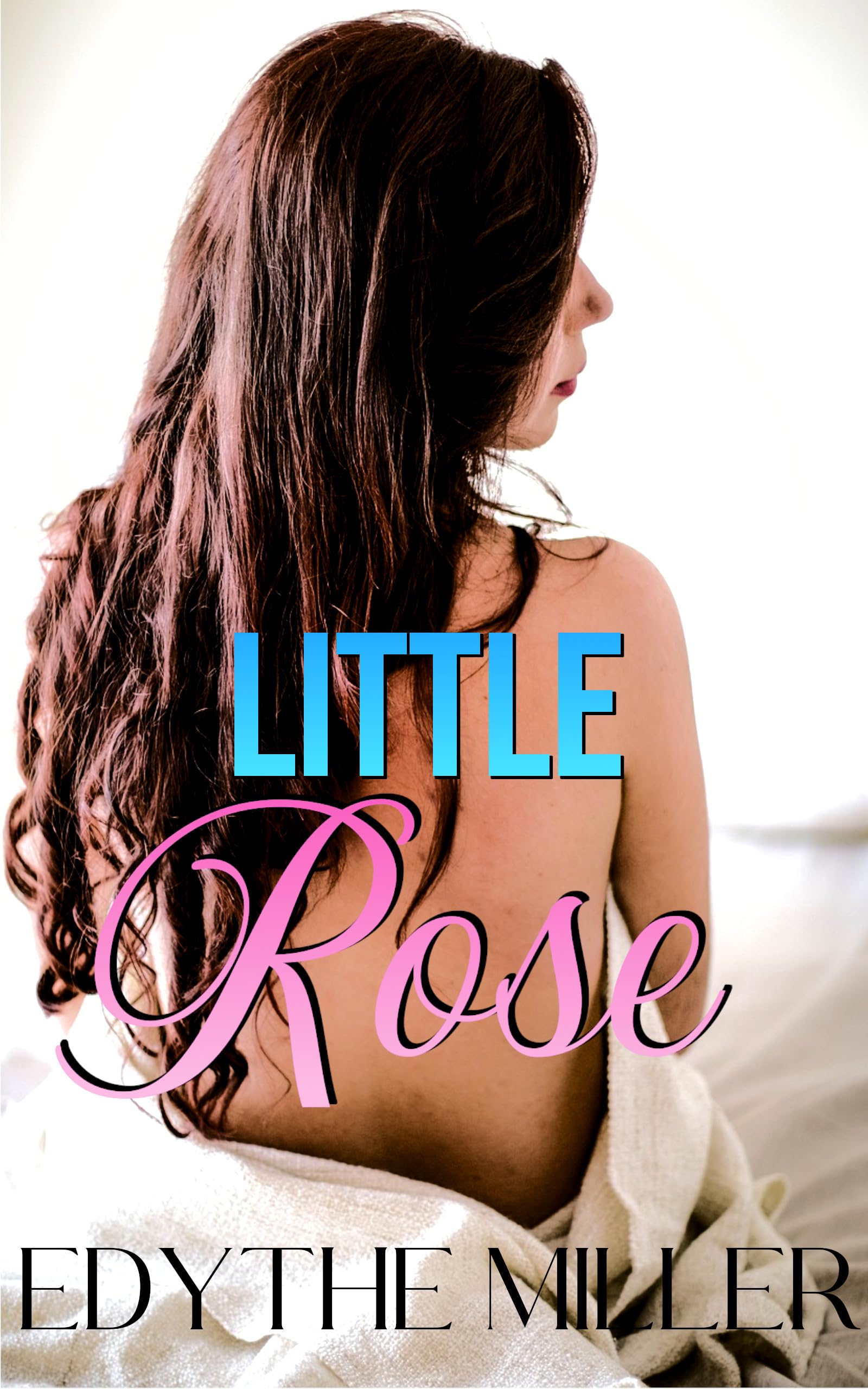 Little Rose: A MDLG/BDSM lesbian love story (Book One)