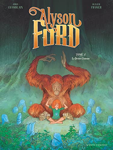 Alyson Ford - Tome 02 : Le Dernier chamane