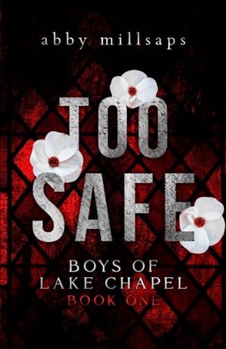 Too Safe (Boys of Lake Chapel)