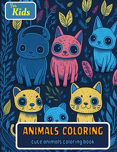 Cute Animals Coloring Book for 10 year olds Kids: Simple Relaxing ...