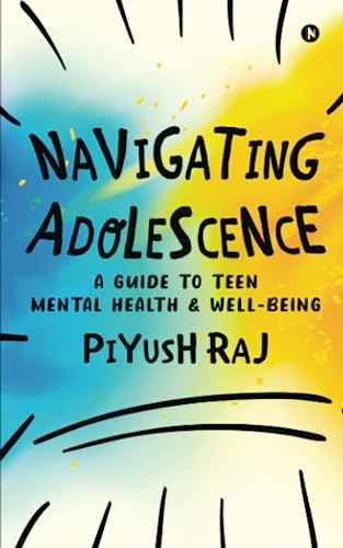 Navigating Adolescence: A Guide to Teen Mental Health and Well-being