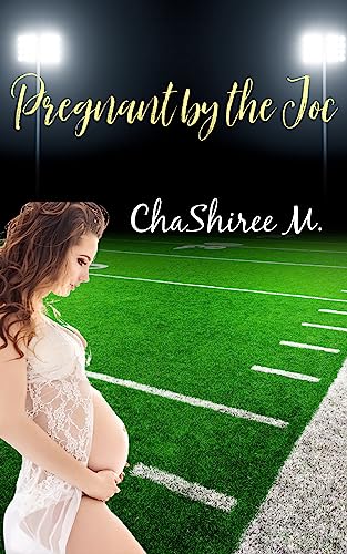 Pregnant by the Joc