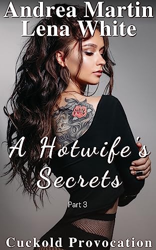 A Hotwife's Secrets: Cuckold Provocation