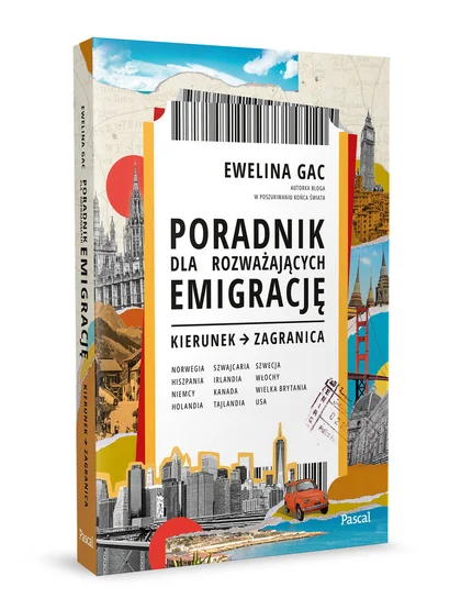 Poradnik dla rozważających emigrację. Kierunek: zagranica