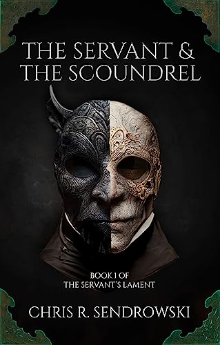 The Servant and the Scoundrel: A dark fantasy novel
