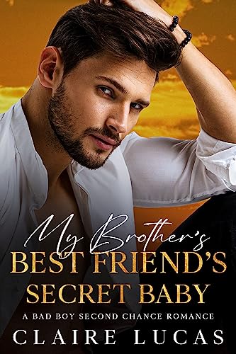 My Brother's Best Friend's Secret Baby