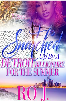 Snatched Up By A Detroit Billionaire For The Summer