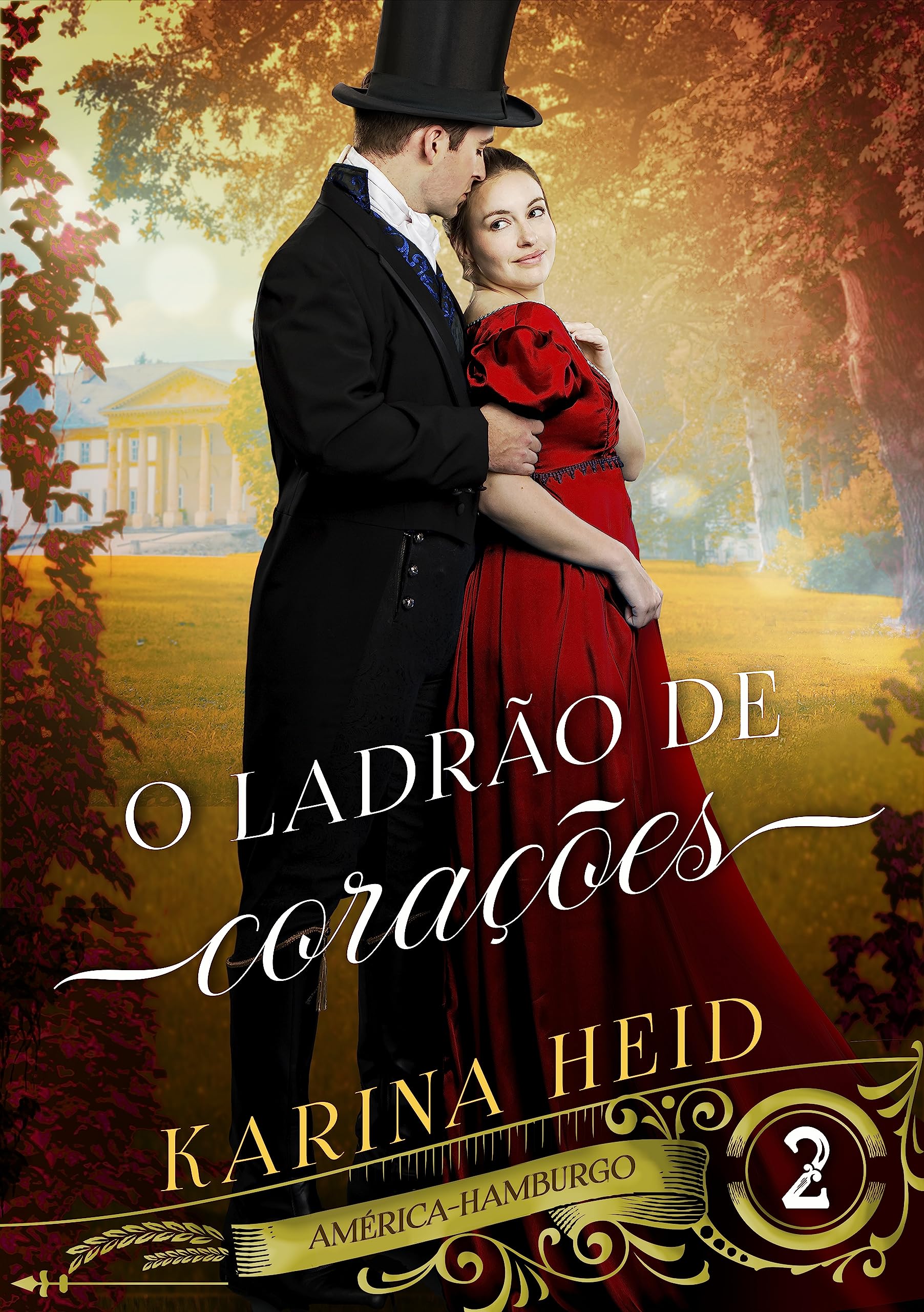 O Ladrão de Corações (América-Hamburgo Livro 2)
