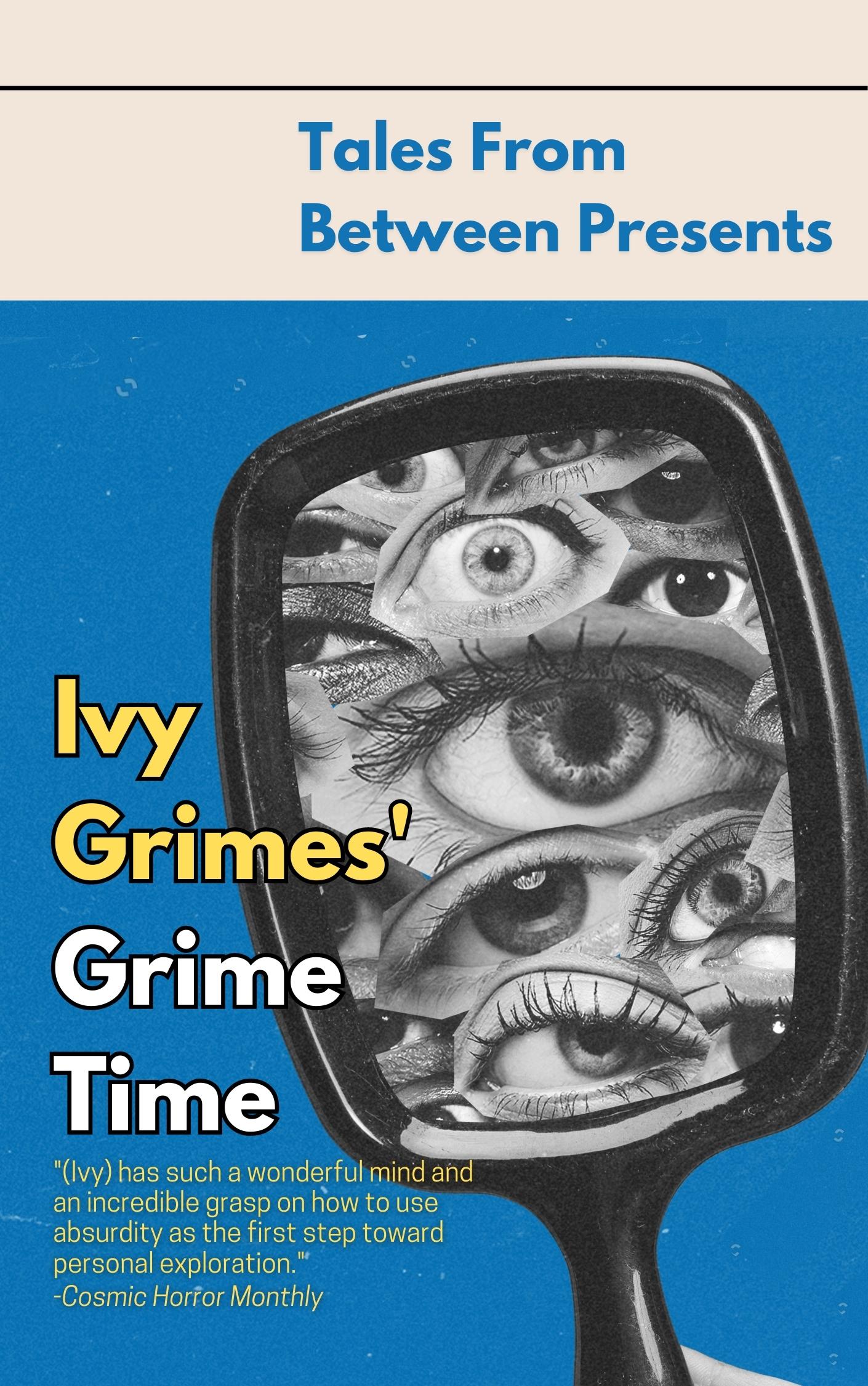 Ivy Grime's Grime Time