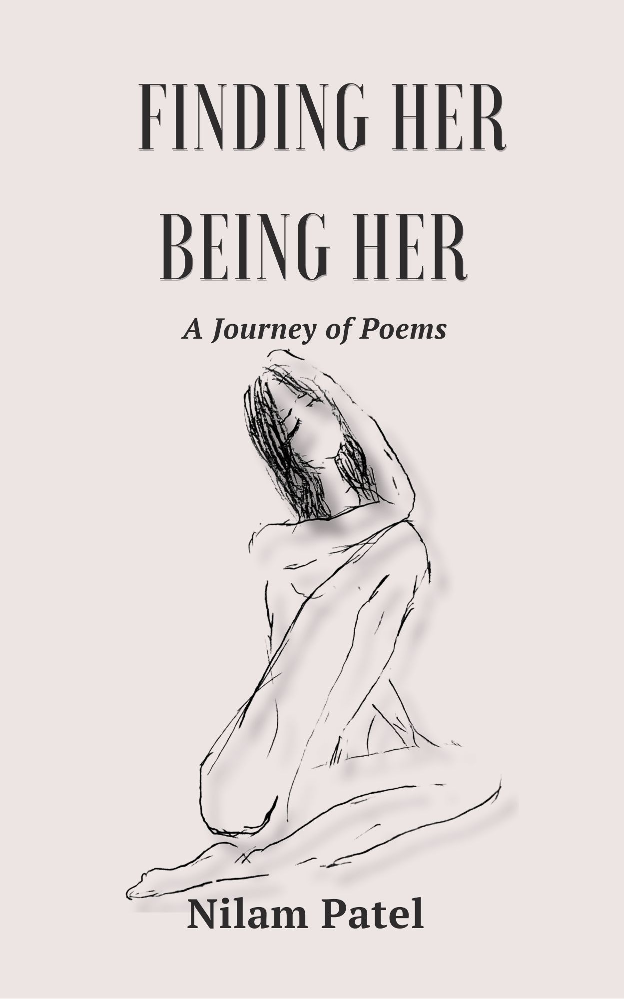 Finding Her Being Her: A Journey of Poems
