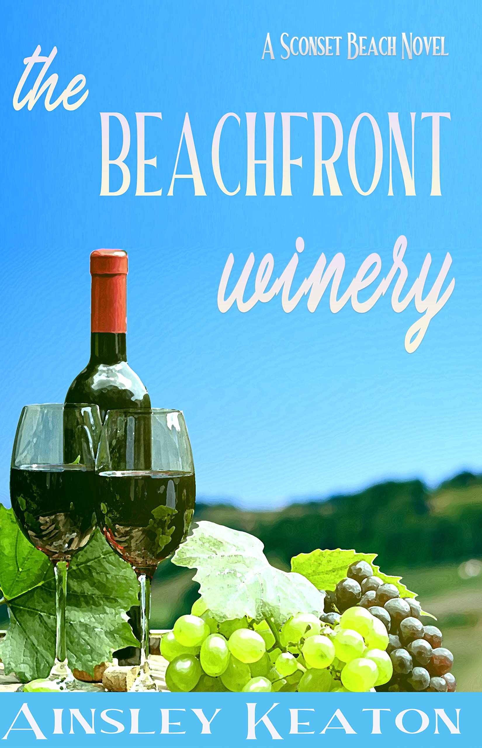 The Beachfront Winery: A Sconset Beach novel