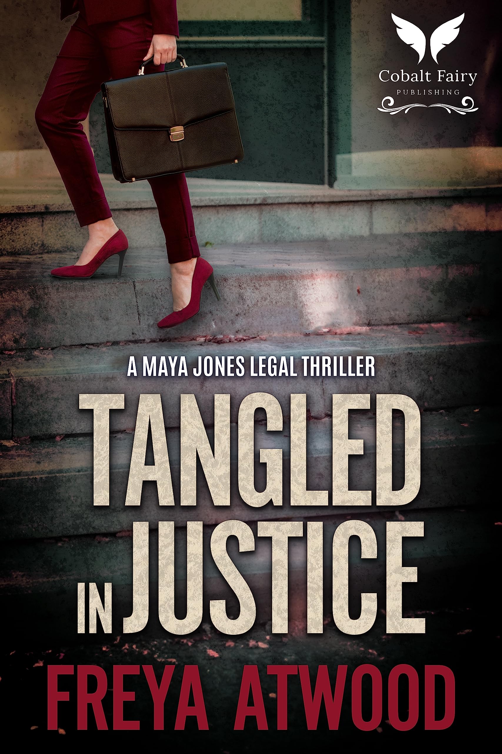 Tangled in Justice: A Maya Jones Legal Thriller