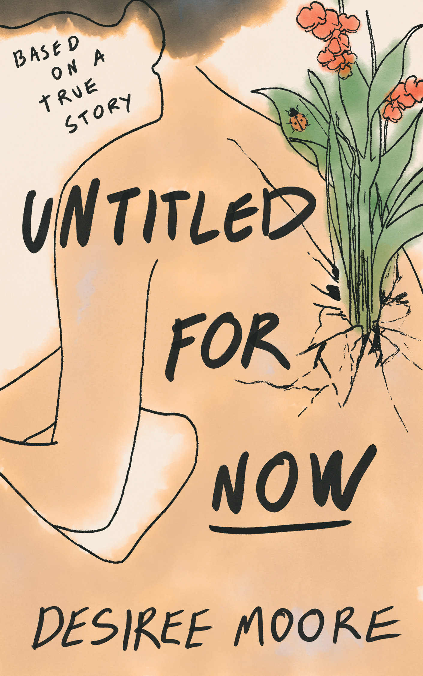 Untitled for Now: Based on a True Story