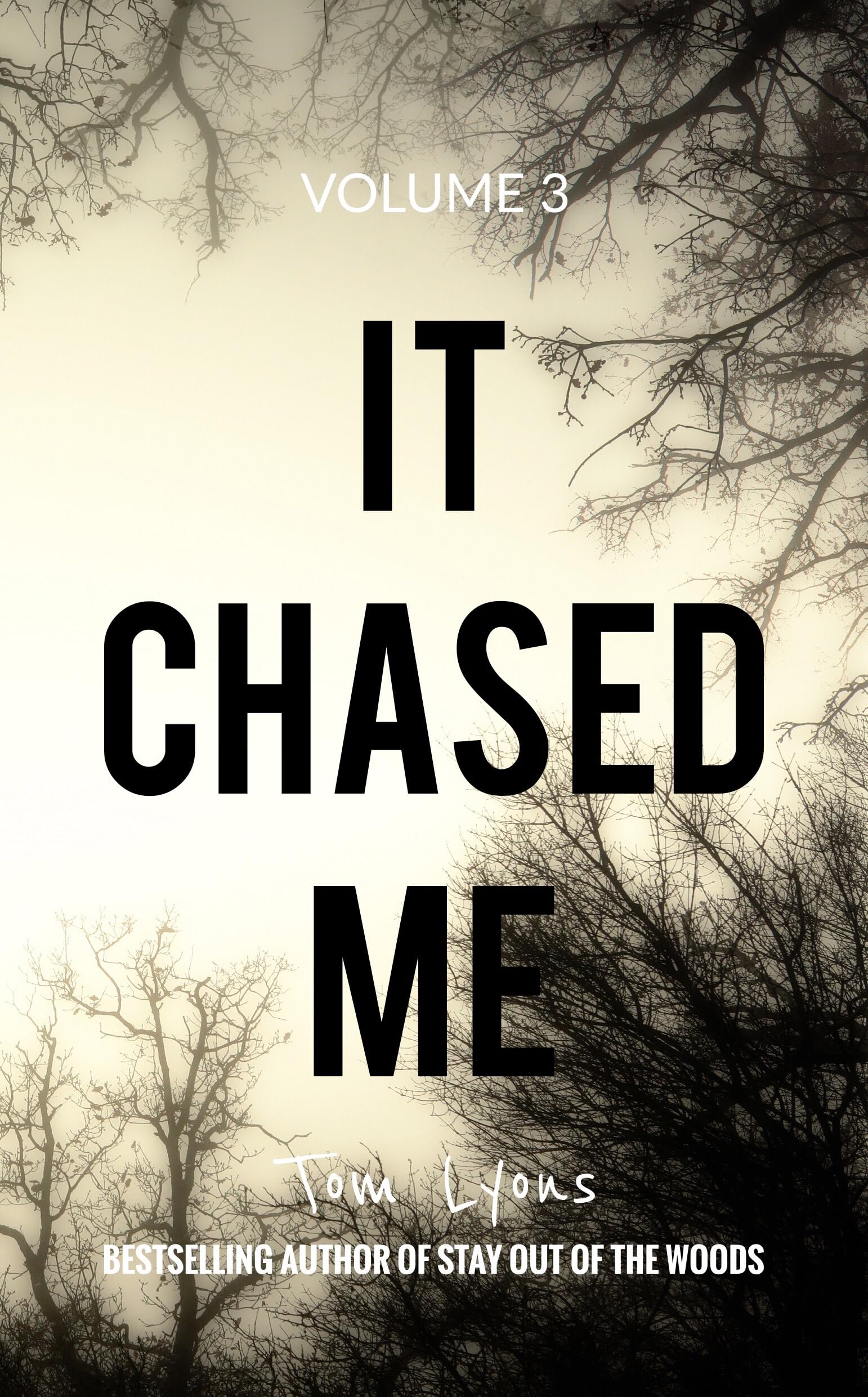 It Chased Me: Strange Encounters, Volume 3