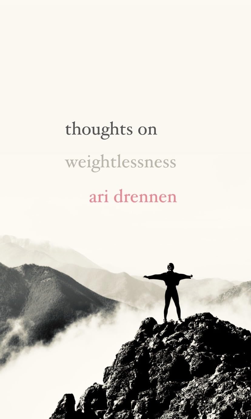 Thoughts on Weightlessness by Ari Drennen | Goodreads