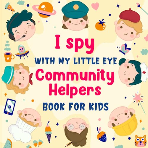 I Spy With My Little Eye Community Helpers Book For Kids A Fun Jobs I