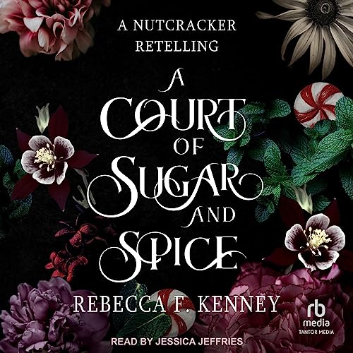 A Court of Sugar and Spice (Wicked Darlings, #1)